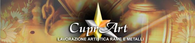 Cuprart lavorazione artisctica rame e metalli