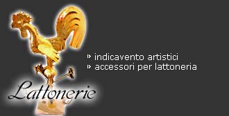 lattoniere indicavento artistici e accessori per lattonera